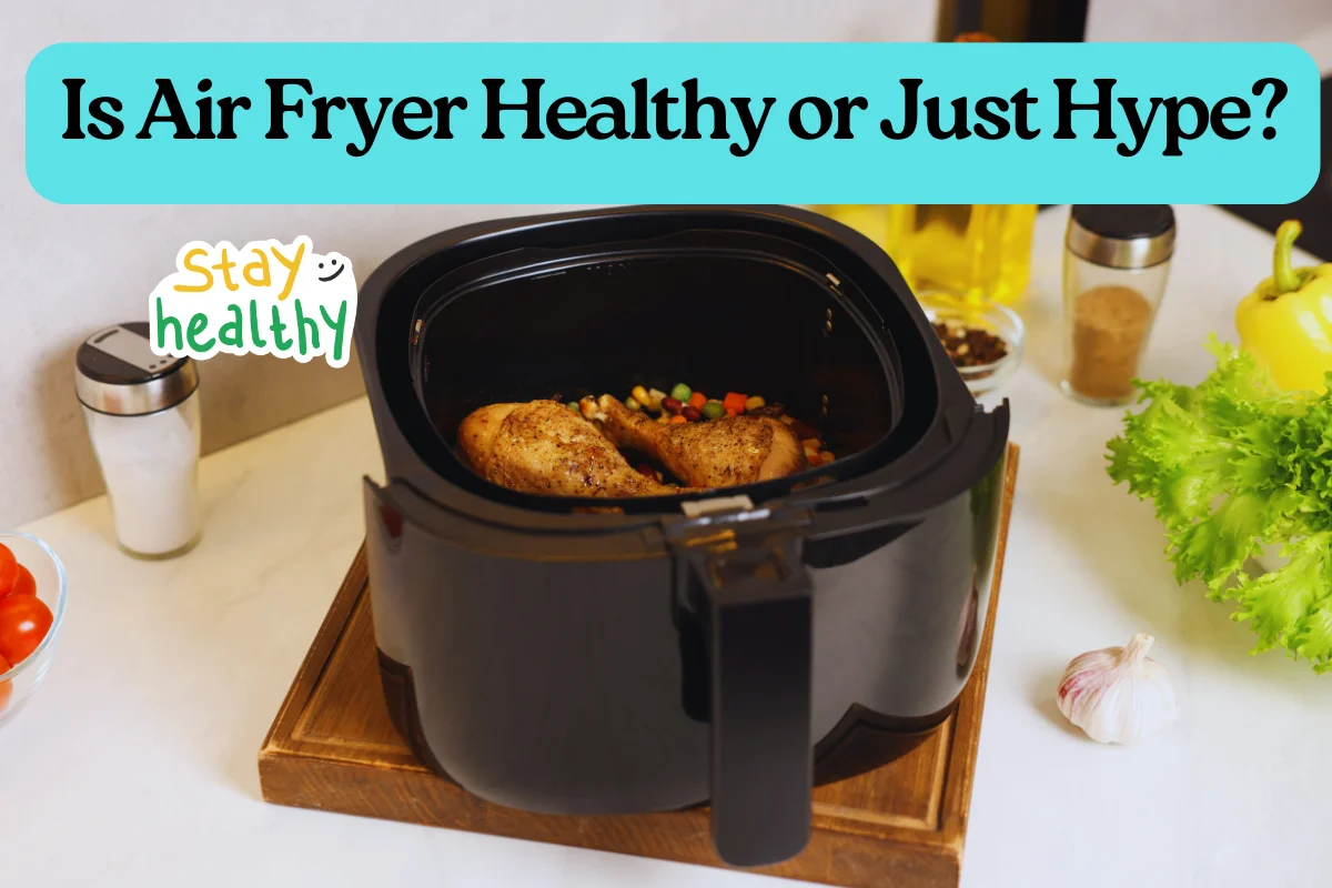 Is an Air Fryer Healthy