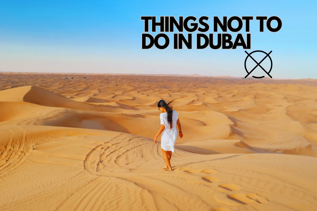 Things You Should Never Do in Dubai